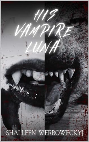 His Vampire Luna: Book 2 (Paranormal Romance)