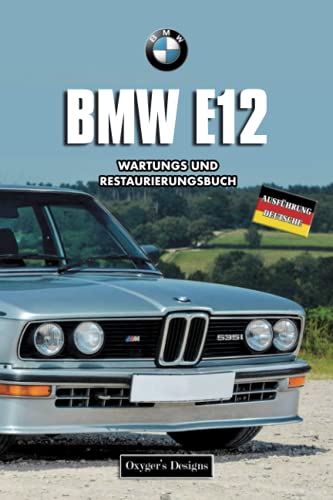 Preisvergleich Produktbild BMW E12: WARTUNGS UND RESTAURIERUNGSBUCH