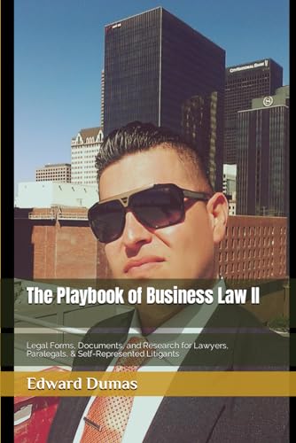 The Playbook of Business Law II [Pocket Size]: Legal Forms, Documents, and Research for Lawyers, Paralegals, & Self-Represented Litigants (The Playbook of Business Law (Different Languages))