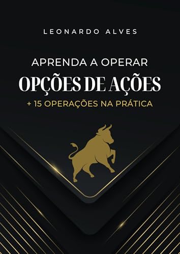 APRENDA A OPERAR OPÇÕES DE AÇÕES: + 15 OPERAÇÕES NA PRÁTICA