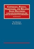 Copyright, Patent, Trademark, and Related State Doctrines (University Casebook Series)