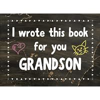 I Wrote This Book For You Grandson