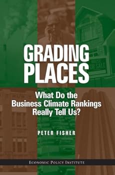 Paperback Grading Places: What Do the Business Climate Rankings Really Tell Us? Book