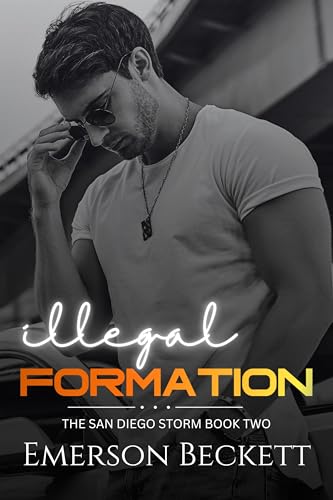 Illegal Formation: A Quarterback and Fighter Pilot Romance (The San Diego Storm MM Football Series...