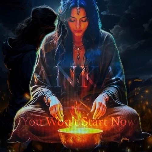 You Won't Start Now