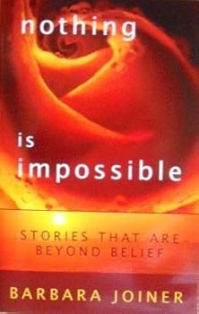 Paperback Nothing Is Impossible: Stories That Are Beyond Belief Book