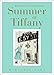 Summer at Tiffany