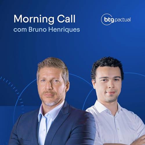 Mercado observa petr&oacute;leo e fiscal - Morning Call - Bruno Henriques e Jean Miranda - 21/05/2025 Podcast Por  capa