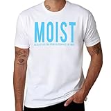 Photo Gallery moist because someone hates this word funny sarcastic humor, maglietta da uomo, stile bianco, 6xl Photo Gallery moist because someone hates this word funny sarcastic humor, maglietta da uomo, stile bianco, 6xl