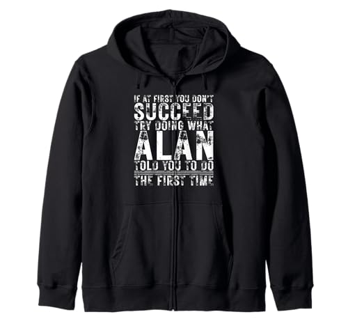 Funny Alan If At First You Don't Succeed Birthday Alan Sudadera con Capucha