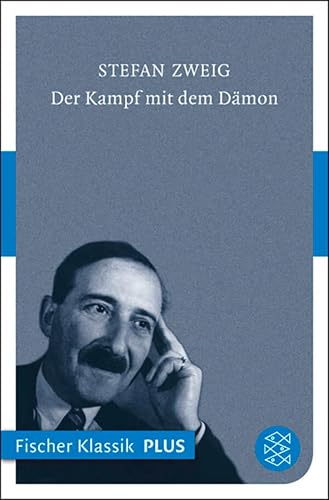 Der Kampf mit dem Dämon: Hölderlin. Kleist. Nietzsche (Gesammelte Werke in Einzelbänden)