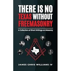 There is No Texas Without Freemasonry Audiolibro Por James Williams arte de portada
