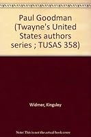 Paul Goodman (Twayne's United States authors series ; TUSAS 358) 0805772928 Book Cover