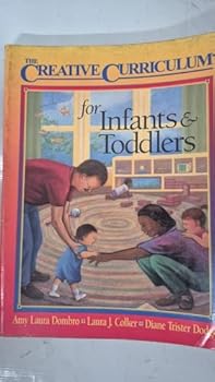The Creative Curriculum for Infants & Toddlers