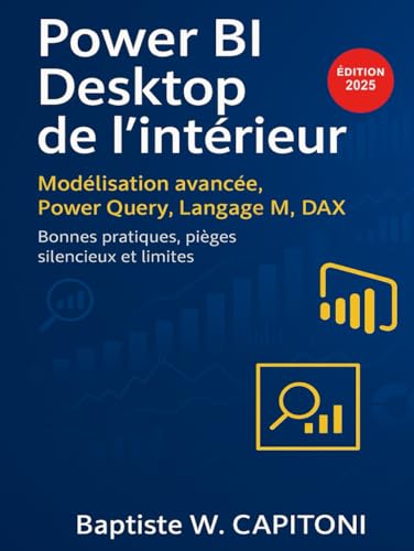 Power BI Desktop de l'intérieur: Modélisation avancée, langage M, DAX,