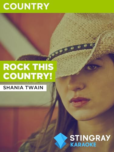 Rock This Country! in the Style of Shania Twain