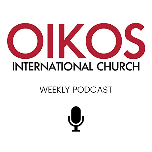 Oikos International Church's Podcast cover art