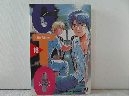 GTO : Great Teacher Onizuka — Tome 16