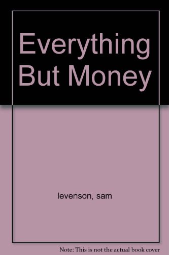 Everything But Money B00251920Q Book Cover