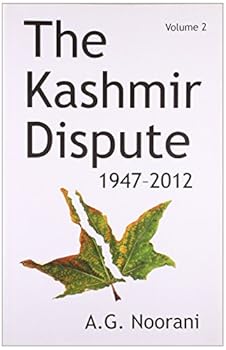 Paperback Tulika Books The Kashmir Dispute 1947-2012 (Vol. 2) (Second Edition) [Paperback] [Jan 01, 2013] A.G. Noorani Book