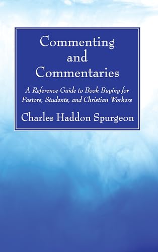 Wipf & Stock Publishers - Commenting and Commentaries: A Reference Guide to Book Buying for Pastors, Students, and Christian Workers