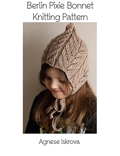 Berlin Pixie Bonnet Knitting Pattern (English Edition)