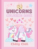 Unicorns Coloring Book: A Magical Coloring Adventure for Little Dreamers! Let Your Imagination Gallop into a World of Rainbows & Unicorns! B0F5NS1LQ4 Book Cover
