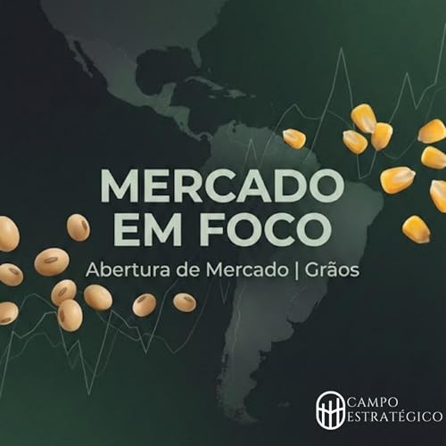 Soja e Milho em Ajuste: Pr&ecirc;mios Firmes, Fundos Reposicionam e o Agro Entra em Modo Decis&atilde;o