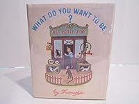 What Do You Want to Be? B000NZ7LI6 Book Cover