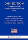 Temperature-Indicating Devices - Thermally Processed Low-Acid Foods Packaged in Hermetically Sealed Containers (US Food and Drug Administration Regulation) (FDA) (2018 Edition)