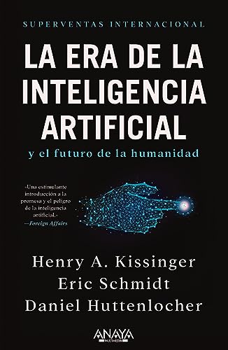 La Era De La Inteligencia Artificial Y Nuestro Futuro Humano Títulos Especiales La Era De La Inteligencia Artificial Y Nuestro Futuro Humano Títulos Especiales