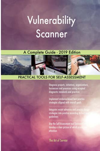 Vulnerability Scanner A Complete Guide - 2019 Edition