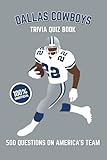 Dallas Cowboys Trivia Quiz Book: 500 Questions on America's Team