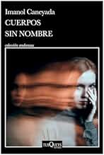 Cuerpos Sin Nombre. Premio Dashiell Hammett 2022 (Novela) / Nameless Bodies (a Novel): Premio Dashiell Hammett 2022 / Dashiell Hammett Award 2022