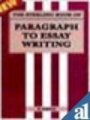 Sterling Publishers Pvt.Ltd The Book of Paragraph to Essay Writing