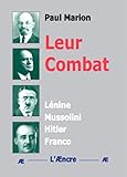  Leur combat: Lénine, Mussolini, Hitler, Franco