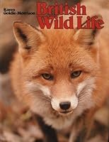 BRITISH WILD LIFE B000S7LYLY Book Cover
