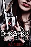 Berserk (Detroit After Dark) (Volume 3)