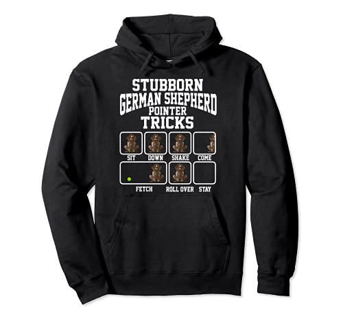 Stubborn German Shorthaired Pointer Dog Tricks Pullover Hoodie, Black