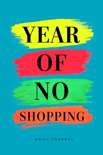 The Year of No Shopping Journal