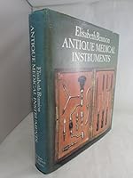 Antique Medical Instruments 0856670529 Book Cover