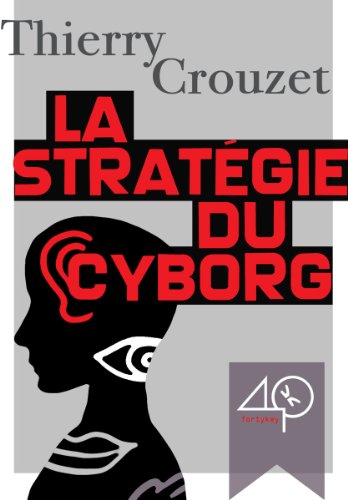 Télécharger La stratégie du cyborg Francais PDF