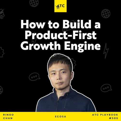 How to Build a Product-First Growth Engine #586 Podcast Por  arte de portada
