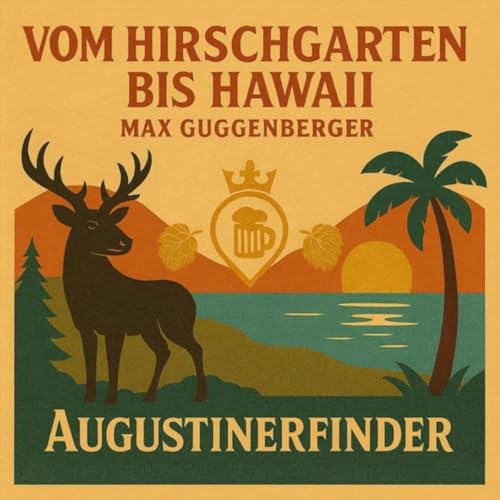 Vom Hirschgarten bis Hawaii