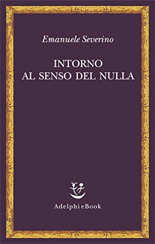 Intorno al senso del nulla (Saggi. Nuova serie Vol. 70)