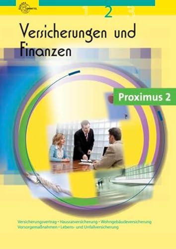 Preisvergleich Produktbild Versicherungen und Finanzen Band 2: Versicherungsvertrag, Hausratversicherung, Wohngebäudeversicherung, Vorsorgemaßnahmen, Lebens- und Unfallversicherung