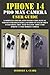 Produktbild IPHONE 14 PRO MAX CAMERA USER GUIDE: A Complete Step By Step Instruction Manual Written For Beginners & Seniors To Teach Them Everything They Need To ... (Apple Device Manuals by Clark, Band 13)