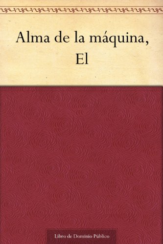 Alma de la máquina, El