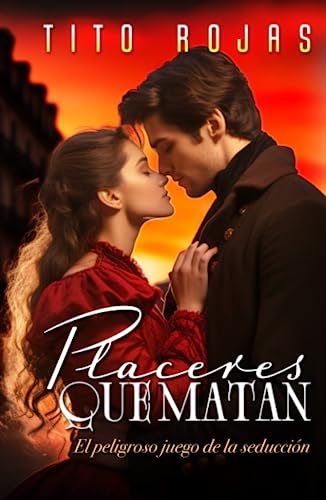 Placeres Que Matan: El Peligroso Juego De La Seducción Placeres Que Matan: El Peligroso Juego De La Seducción