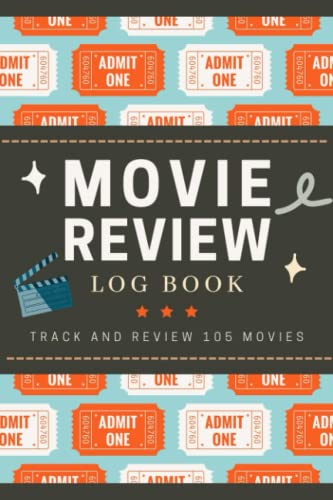 Movie Review Log Book: A Personal Film Critique Journal to Write ...